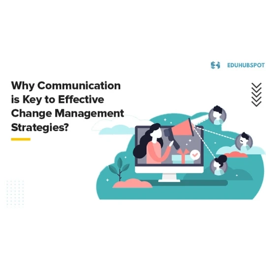 Why Communication Is Key to Effective Change Management Strategies?