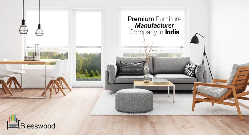Premium Furniture Manufacturer Company in India