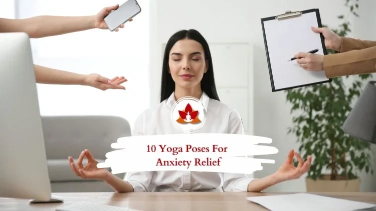 Yoga Poses for Anxiety: A Natural Path to Calm and Emotional Balance