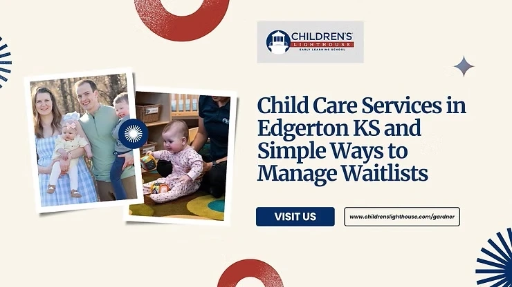 Child Care Services in Edgerton, KS, and Simple Ways to Manage Waitlists