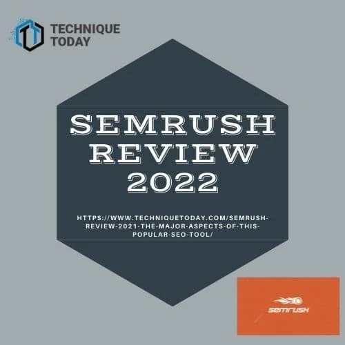 Optimize your ranking and keyword research with semrush review 2022