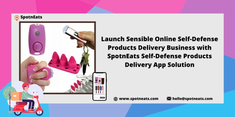 Launch Online Self-Defense Products Delivery Business With SpotnEats App