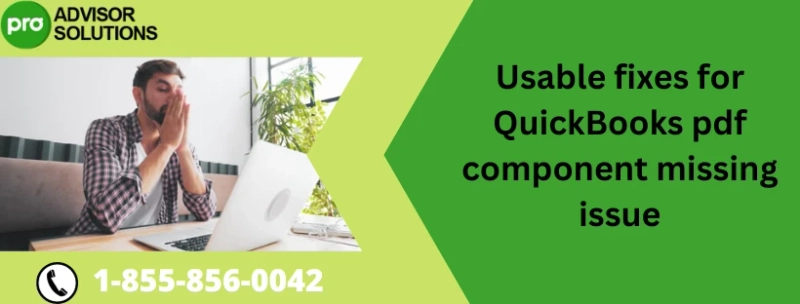 Guide To Troubleshooting QuickBooks PDF Component Missing Issue