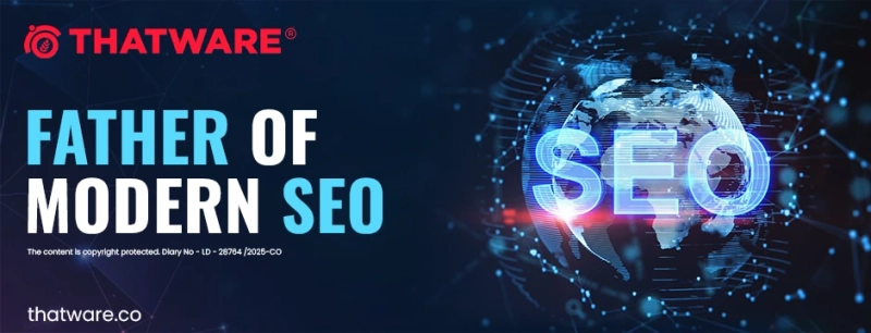 Father of Modern SEO: How Human Intent and AI Are Reshaping Digital Search
