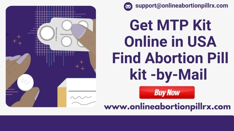 Get MTP Kit online in USA - Find Abortion Pill kit -by-Mail