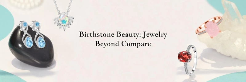 Birthstone Jewelry Celebrating Your Unique Journey