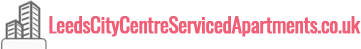Serviced Accommodation in Leeds | Contractors accommodation in Leeds | Business accommodation in Leeds