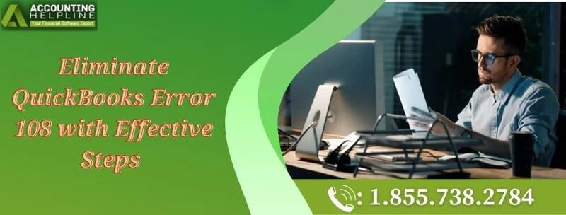 A complete way to resolve QuickBooks Error 108