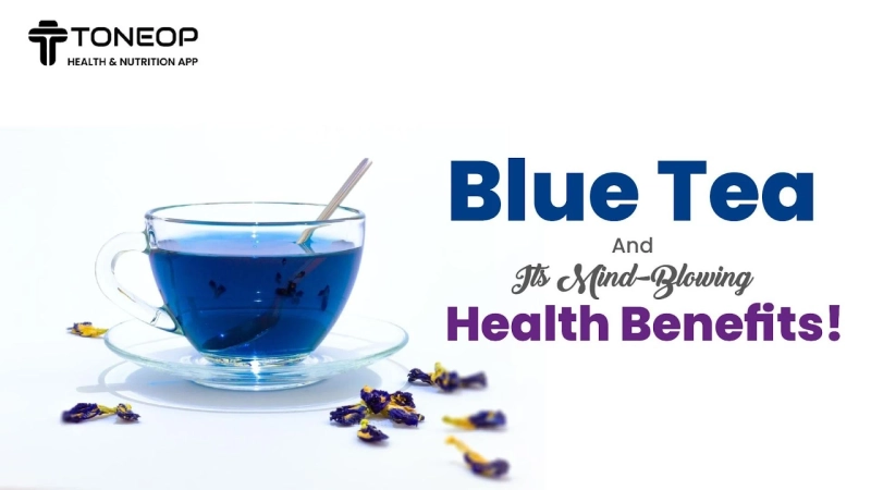 6 Mind-Blowing Health Benefits Of Blue Tea