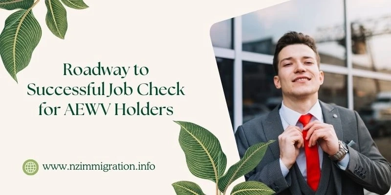 Roadway to Successful Job Check for AEWV Holders