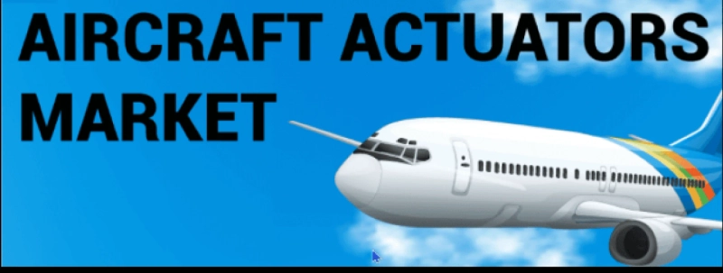 Aircraft Actuator Market Size, Growth, Demand, Manufacturers and 2026