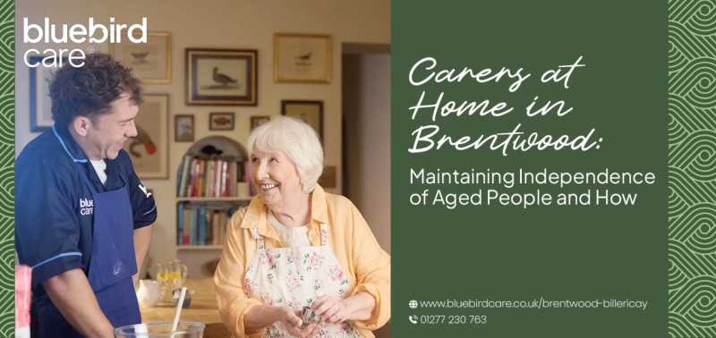 Carers at Home in Brentwood: Maintaining Independence of Aged People and How