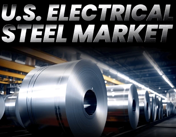 U.S. Electrical Steel Market Ongoing Trends, Future Demand, Top Companies & Forecast