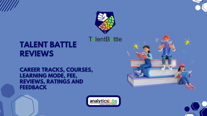 Talent Battle Reviews for Career Tracks, Courses, Learning Mode, Fee, Ratings and Feedback