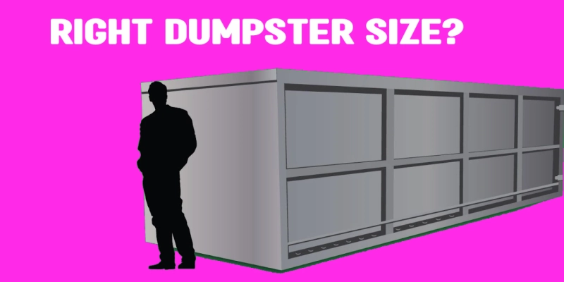 How Dumpster Size Affects Your Project's Cost?