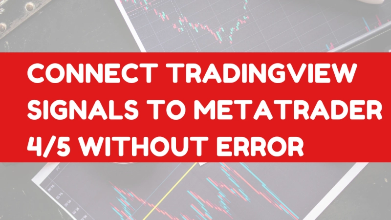 Connect TradingView Signals to MetaTrader 4/5 Without error