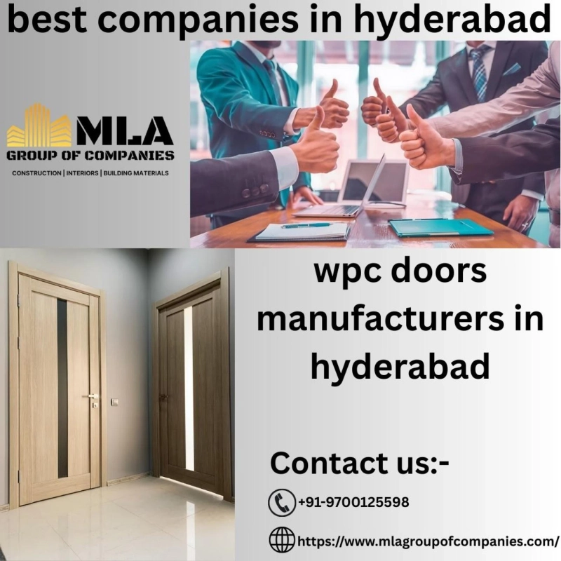 Best Companies in Hyderabad & WPC Doors Manufacturers With a Spotlight on MLA Group of Companies