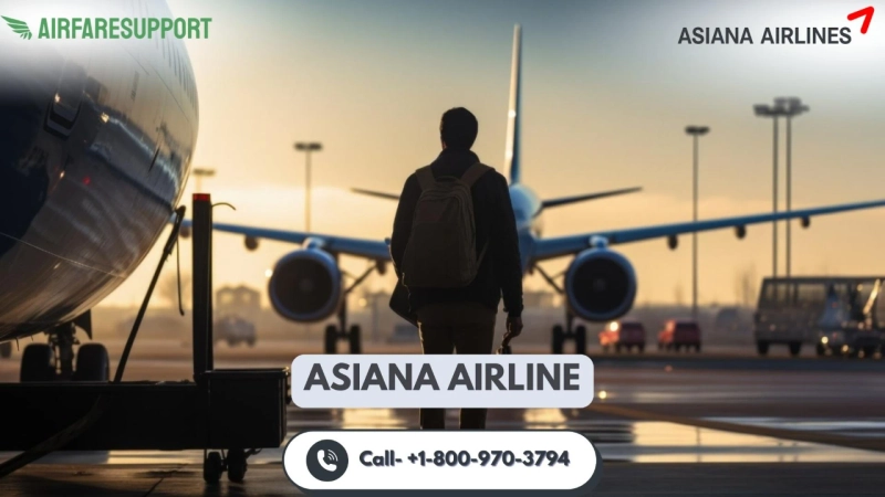 Asiana Airline Customer Service Number - Live Help, Unlocked!