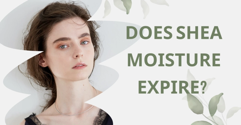Does Shea Moisture Expire?