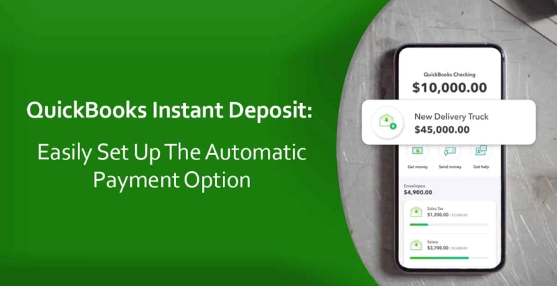 QuickBooks Instant Deposit: Easily Set Up The Automatic Payment Option