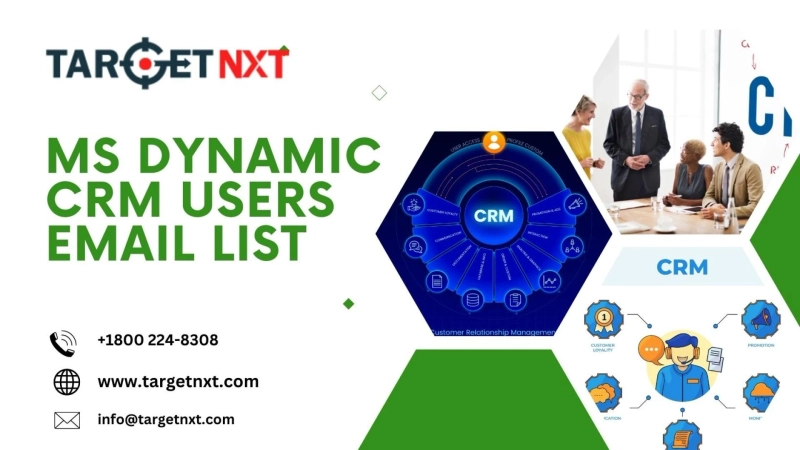Utilize TargetNXT's MS Dynamics CRM Users Email List to unleash your business potential
