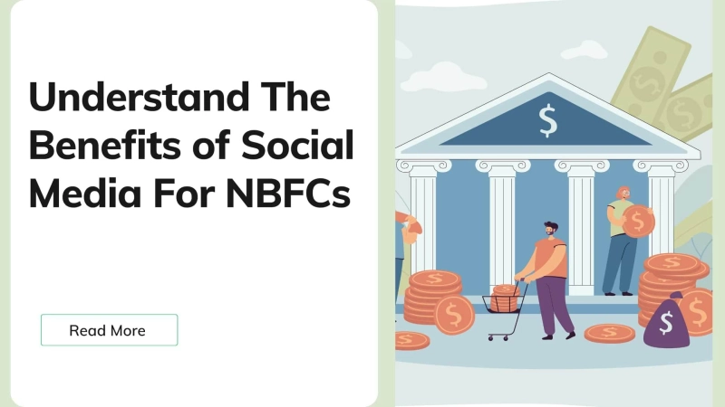 Understand The Benefits of Social Media For NBFCs!