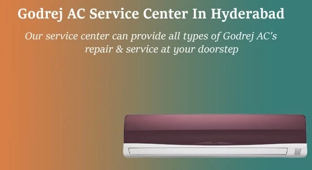 Godrej AC Service Center in Hyderabad.