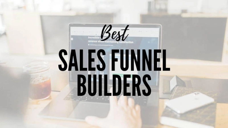 All You Need to Know about Sales Funnel Builder Software