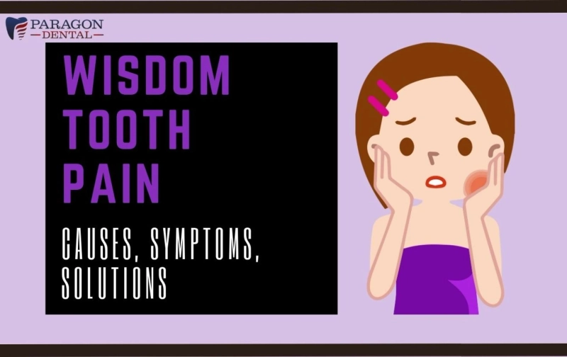 Wisdom Tooth Pain: Causes, Symptoms, and Solutions
