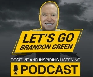 Brandon Green hosts the Lets Go Brandon Green Podcast