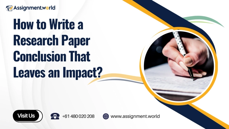 How to Write a Research Paper Conclusion That Leaves an Impact?