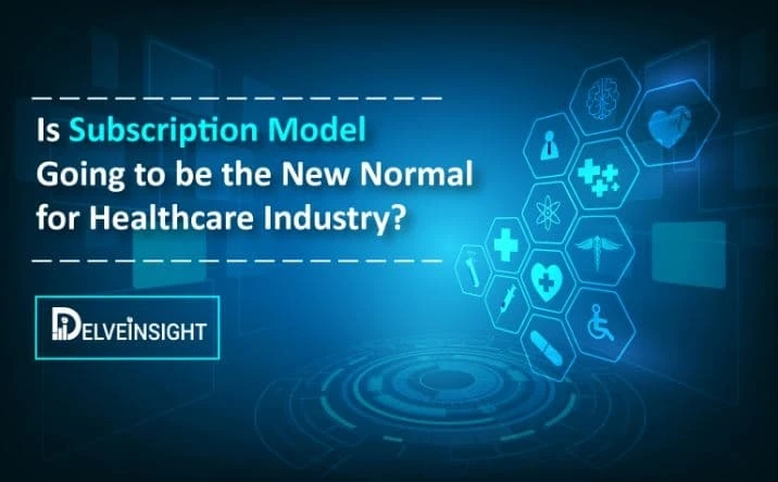 How Subscription-based Models Are Changing The Healthcare Industry