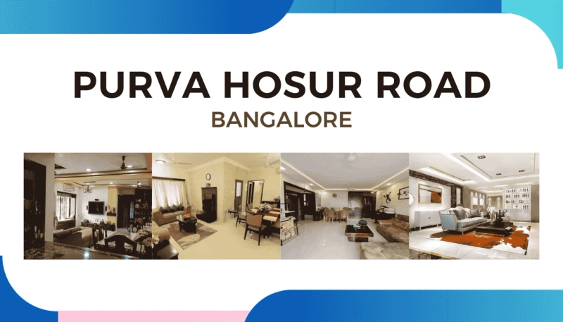 Purva Hosur Road, Bangalore: Your Gateway to Modern Living