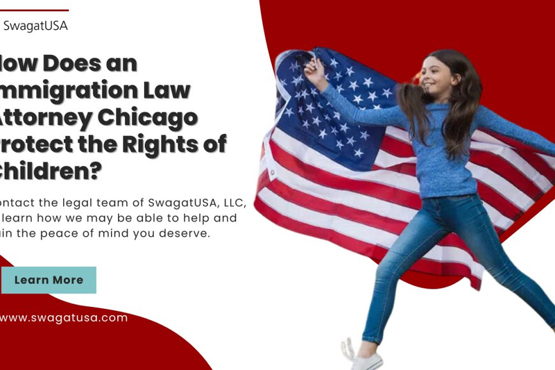 How Does an Immigration Law Attorney Chicago Protect the Rights of Children?