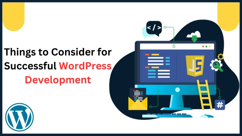 Things to Consider for Successful WordPress Development
