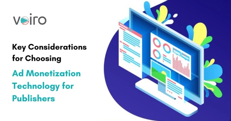 Key Considerations for Choosing Ad Monetization Technology for Publishers