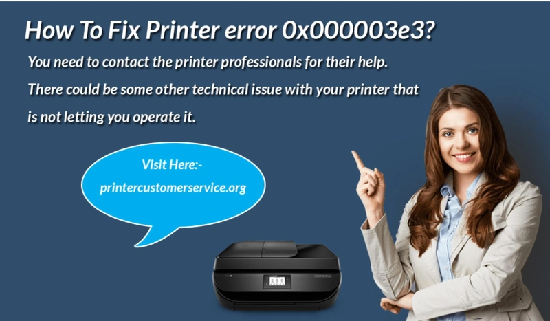 How To Fix Printer error 0x000003e3?