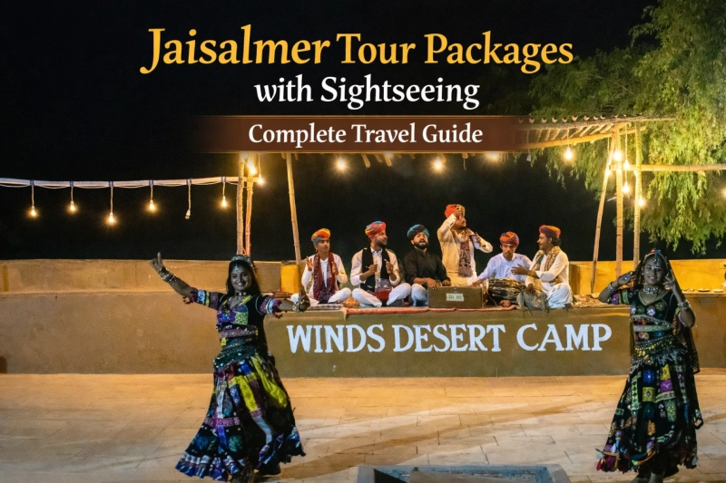 Jaisalmer Tour Packages with Sightseeing: Complete Travel Guide