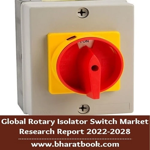 Global Rotary Isolator Switch Market Size, Study, by Product, Application and Forecasts 2022-2028