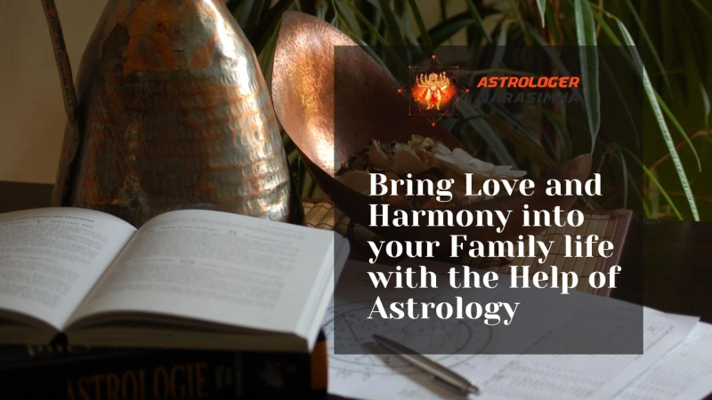 Bring Love and Harmony into your Family life with the Help of Astrology