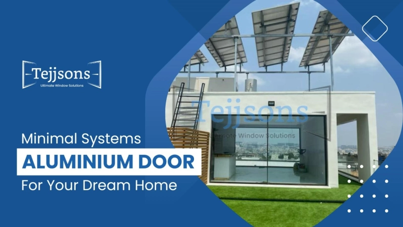 Transform Your Space with Minimal Aluminium Doors: Sleek Design, Lasting Performance