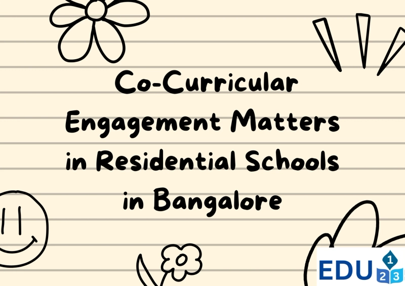 Why Co-Curricular Engagement Matters in Residential Schools in Bangalore