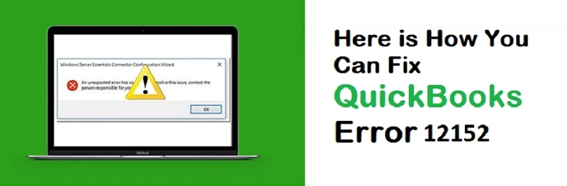 QuickBooks Error 12152 | How to fix this Error?