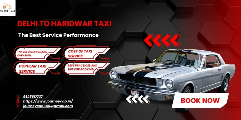 The Ultimate Guide to Booking a Budget-Friendly Taxi from Delhi to Haridwar