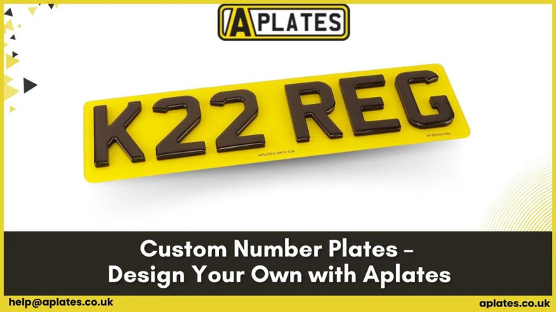 Custom Number Plates – Design Your Own with Aplates