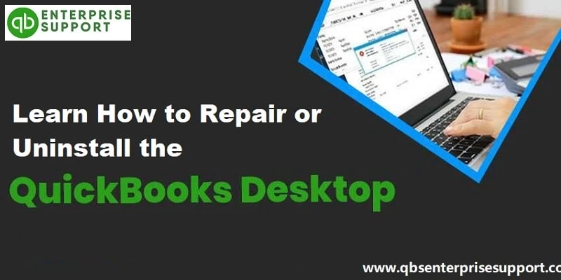 How Can You Repair or Uninstall QuickBooks Desktop 2022?