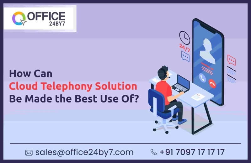 How Can Cloud Telephony Solution Be Made the Best Use Of?