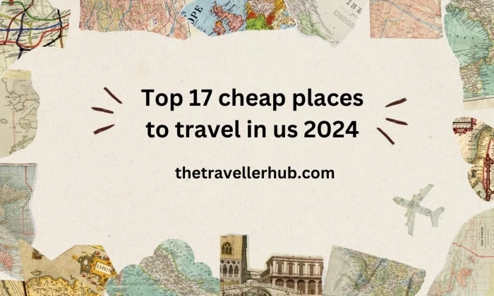 Top 17 cheap vacation places in the United States in 2024