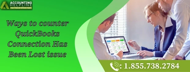 An easy guide to fix QuickBooks Connection Has Been Lost issue