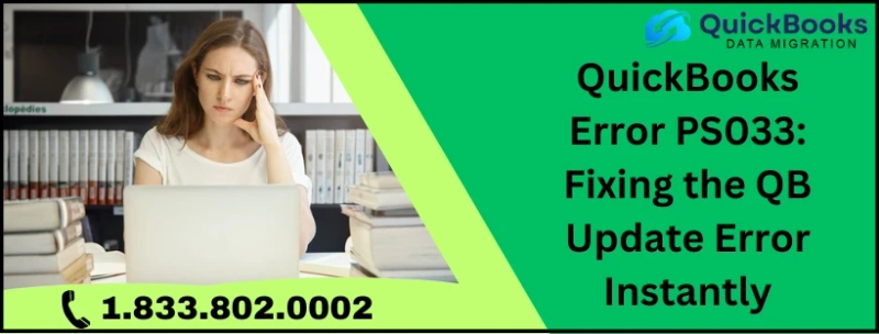 QuickBooks Error PS033: Fixing the QB Update Error Instantly